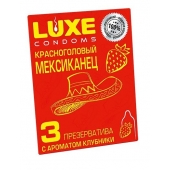 Презервативы с клубничным ароматом  Красноголовый мексиканец  - 3 шт. - Luxe - купить с доставкой в Жуковском