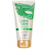 Интимный гель на водной основе Lube Tube Nature - 150 мл. - ORGIE - купить с доставкой в Жуковском