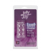 Прозрачная насадка на пенис с шипами и бугорками JELLY JOY LUST CLUSTER CLEAR - Dream Toys - в Жуковском купить с доставкой