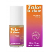 Пролонгирующий гель для мужчин Take It Slow - 30 мл. - Love to Love - купить с доставкой в Жуковском