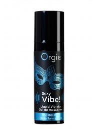 Гель для массажа ORGIE Sexy Vibe Liquid Vibrator с эффектом вибрации - 15 мл. - ORGIE - купить с доставкой в Жуковском