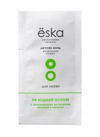 Пробник натурального лубриканта на водной основе Ёska  Летняя ночь  - 7 мл. - Eska - купить с доставкой в Жуковском