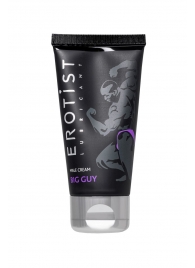 Крем для увеличения пениса Erotist Big Guy - 50 мл. - Erotist Lubricants - купить с доставкой в Жуковском