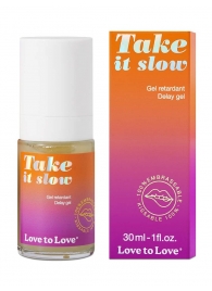 Пролонгирующий гель для мужчин Take It Slow - 30 мл. - Love to Love - купить с доставкой в Жуковском